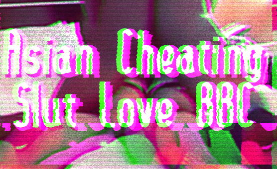 Asian Cheating Slut Love BBC