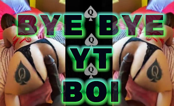 Bye Bye Yt Boi