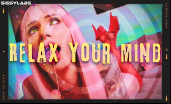 Relax Your Mind - PMV By Sissylabs