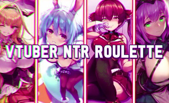 VTuber NTR Roulette