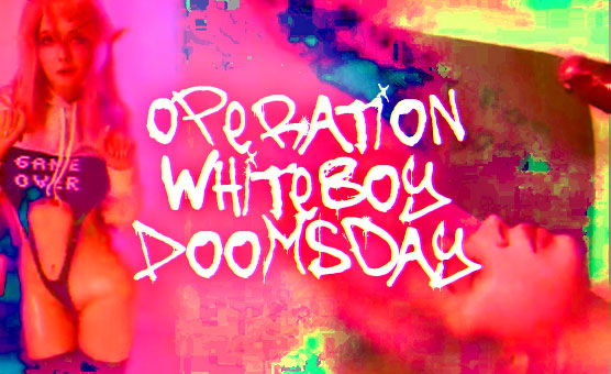 Operation Whiteboy Doomsday