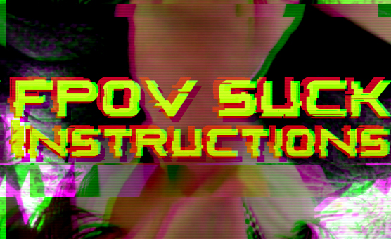 FPOV Suck Instructions