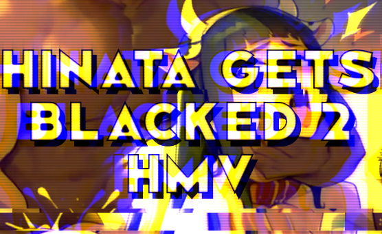 Hinata Gets Blacked 2 - HMV
