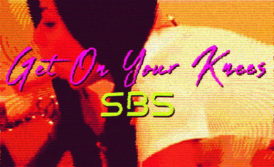 Get on Your Knees SBS
