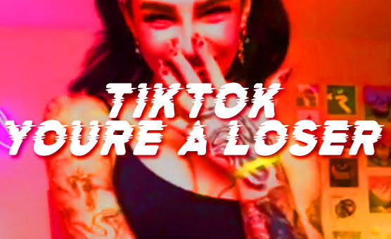 TikTok Youre A Loser