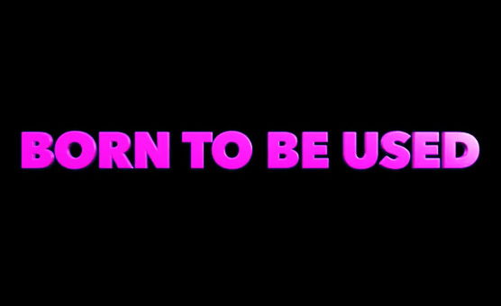 Born To Be Used - KHaven