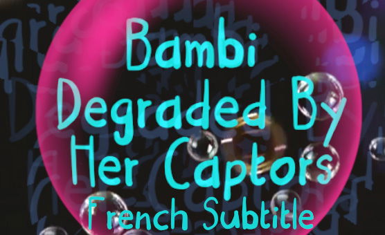 Bambi Degraded By Her Captors - French subtitle