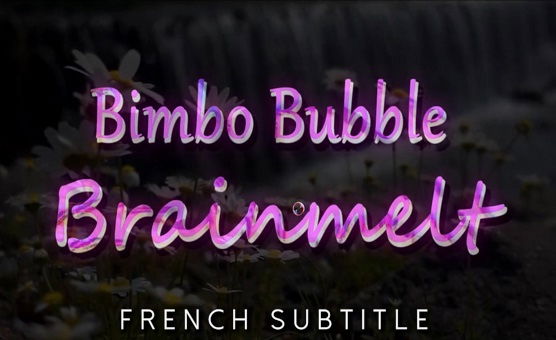 Bimbo Bubble Brainmelt - Sleepyhead French Subtitle