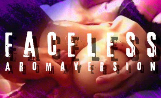 Faceless - Aroma Version