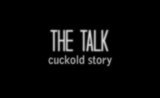 The Talk - Cuckold Story