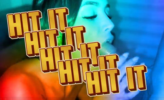 Hit it Hit it Hit it Hit it Hit it