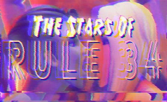The Stars Of Rule 34
