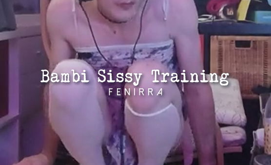 Bambi Sissy Training