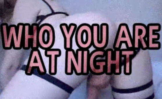 Who You Are At Night