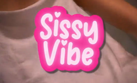 Sissy Vibe