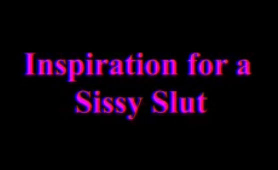 Inspiration For A Sissy Slut - Dildo Hero Edit