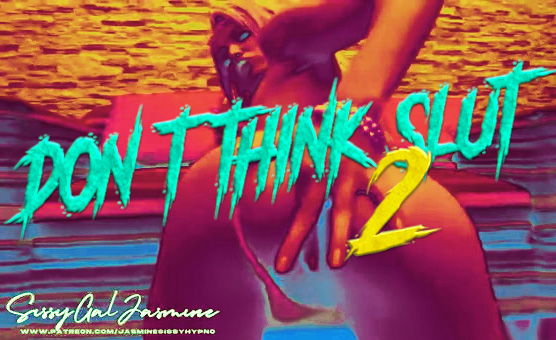 Dont Think Slut 2