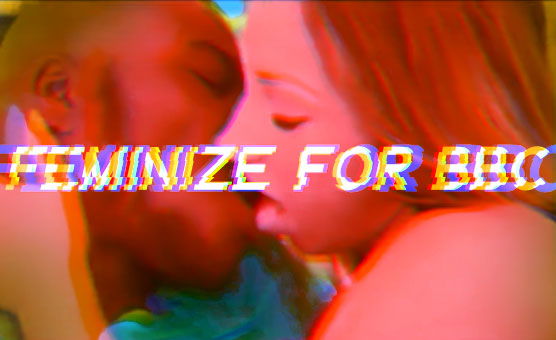Feminize For BBC