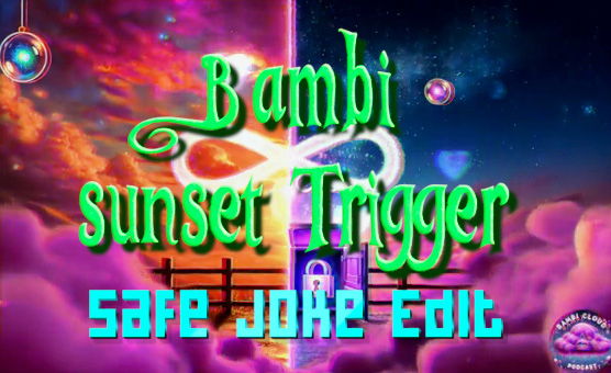 Bambi Sunset Trigger - Safe Joke Edit