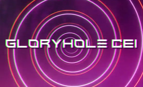 Gloryhole CEI