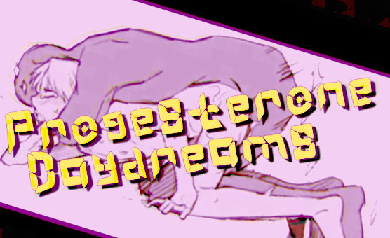 Progesterone Daydreams