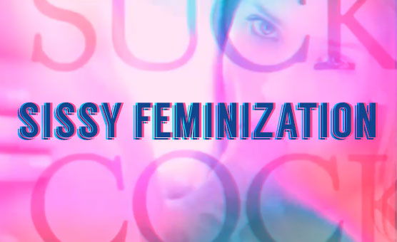 Sissy Feminization