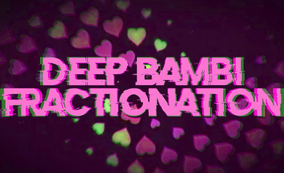Deep Bambi Fractionation