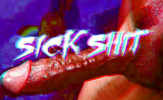 Sick Shit