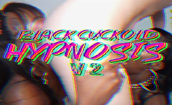 Black Cuckold Hypnosis V2