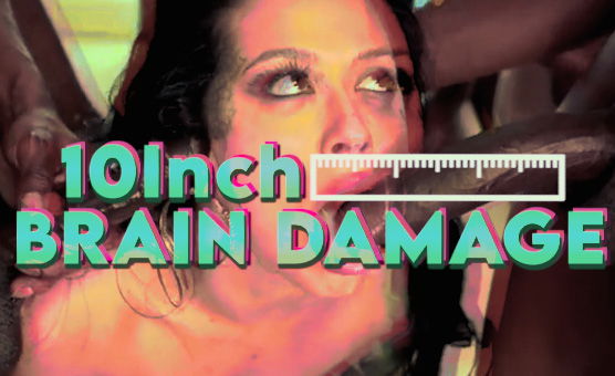 10 Inch Brain Damage