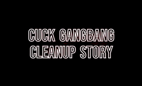 Cuck Gangbang Cleanup Story - Lucy Spades Remix