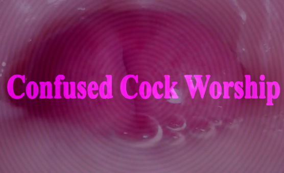 Confused Cock Worship