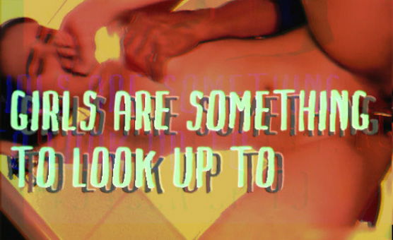 Girls Are Something To Look Up To - PMV
