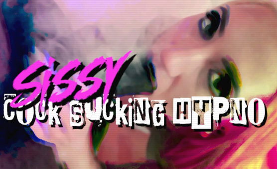 Sissy Cock Sucking Hypno