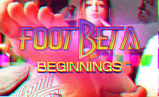 Foot Beta Beginnings
