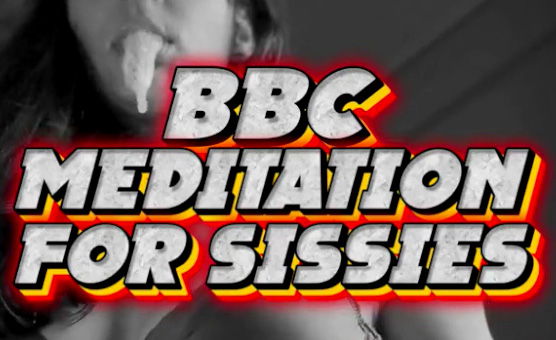 BBC Meditation for Sissies