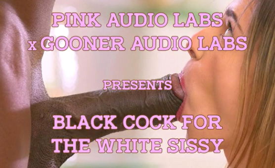 Black Cock For The White Sissy