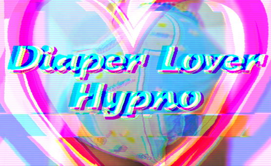 Diaper Lover Hypno