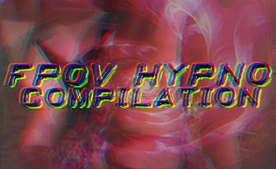 FPOV Hypno Compilation