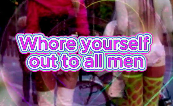 Whore Yourself Out To All Men