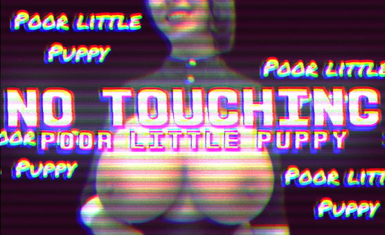 No Touching - Poor Little Puppy