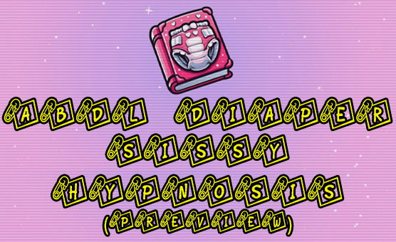 ABDL Diaper Sissy Hypnosis - Preview