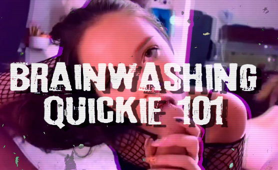 Brainwashing Quickie - 101