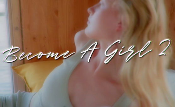 Become A Girl 2