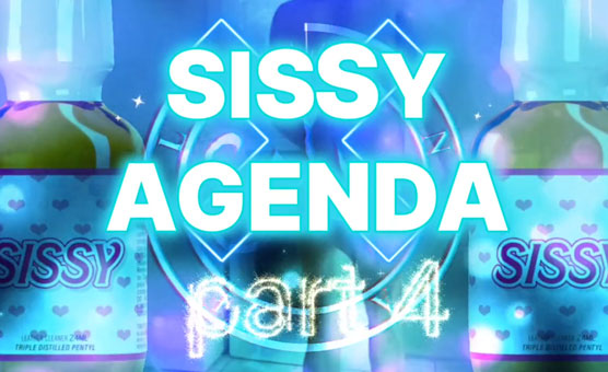 Sissy Agenda 4