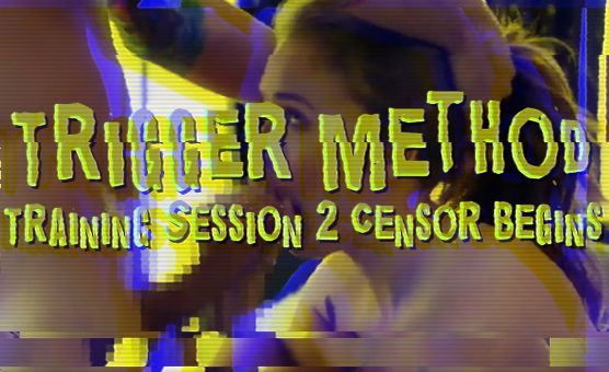 Trigger Method - Training Session 2 - Censor Begins