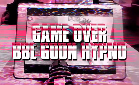 Game Over - BBC Goon Hypno