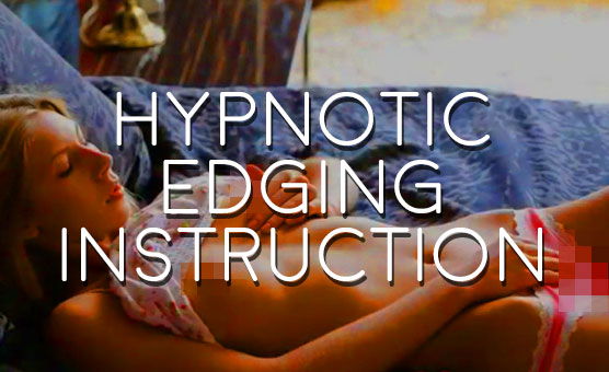 Hypnotic Edging Instruction - Hypnosis Femdomjoi Fetish Porn