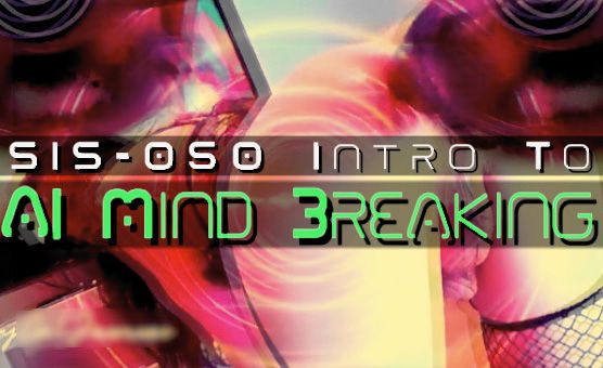 SIS-050 Intro To AI Mind Breaking
