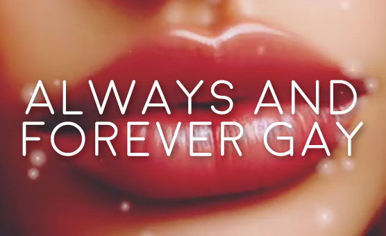 Always And Forever Gay